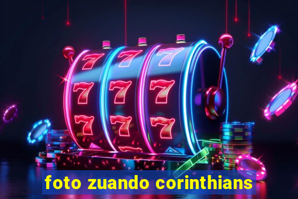 foto zuando corinthians